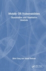 Mobile OS Vulnerabilities : Quantitative and Qualitative Analysis - Book