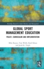 Global Sport Management Education : Policy, Curriculum and Implementation - Book