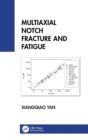Multiaxial Notch Fracture and Fatigue - Book