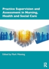 Practice Supervision and Assessment in Nursing, Health and Social Care - Book