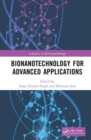 Bionanotechnology for Advanced Applications - Book