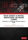 Recent Advances in Material, Manufacturing, and Machine Learning : Proceedings of 1st International Conference (RAMMML-22), Volume 1 - Book