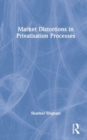 Market Distortions in Privatisation Processes - Book