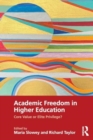 Academic Freedom in Higher Education : Core Value or Elite Privilege? - Book