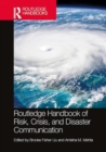 Routledge Handbook of Risk, Crisis, and Disaster Communication - Book