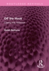 Off the Hook : Coping with Addiction - Book