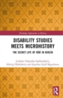 Disability Studies Meets Microhistory : The Secret Life of Bibi in Berlin - Book