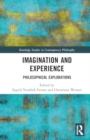 Imagination and Experience : Philosophical Explorations - Book