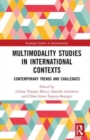 Multimodality Studies in International Contexts : Contemporary Trends and Challenges - Book