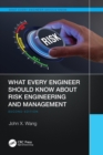 What Every Engineer Should Know About Risk Engineering and Management - Book
