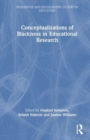 Conceptualizations of Blackness in Educational Research - Book