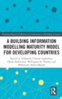 A Building Information Modelling Maturity Model for Developing Countries - Book