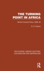 Turning Point in Africa : British Colonial Policy 1938-48 - Book
