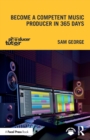 Become a Competent Music Producer in 365 Days - Book