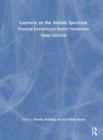 Learners on the Autism Spectrum : Preparing Educators and Related Practitioners - Book