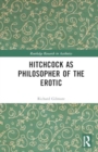 Hitchcock as Philosopher of the Erotic - Book