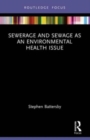 Sewerage and Sewage as an Environmental Health Issue - Book