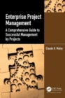 Enterprise Project Management : A Comprehensive Guide to Successful Management by Projects - Book