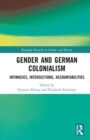 Gender and German Colonialism : Intimacies, Accountabilities, Intersections - Book