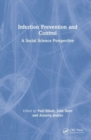 Infection Prevention and Control : A Social Science Perspective - Book