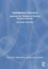 Management Research : Applying the Principles of Business Research Methods - Book