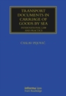 Transport Documents in Carriage Of Goods by Sea : International Law and Practice - Book