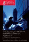 The Routledge International Handbook of Human Aggression : Current Issues and Perspectives - Book