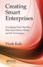 Creating Smart Enterprises : Leveraging Cloud, Big Data, Web, Social Media, Mobile and IoT Technologies - Book