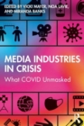 Media Industries in Crisis : What COVID Unmasked - Book