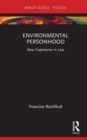 Environmental Personhood : New Trajectories in Law - Book