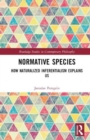 Normative Species : How Naturalized Inferentialism Explains Us - Book