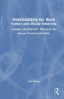 Examining Lorraine Hansberry’s A Raisin in the Sun as Counternarrative : Understanding the Black Family and Black Students - Book