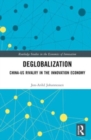 Deglobalization : China-US Rivalry in the Innovation Economy - Book