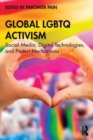 Global LGBTQ Activism : Social Media, Digital Technologies, and Protest Mechanisms - Book
