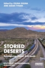Storied Deserts : Reimagining Global Arid Lands - Book