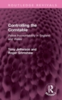 Controlling the Constable : Police Accountability in England and Wales - Book