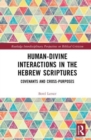 Human-Divine Interactions in the Hebrew Scriptures : Covenants and Cross-Purposes - Book