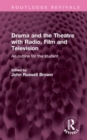 Drama and the Theatre with Radio, Film and Television : An outline for the student - Book