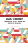Visual Citizenship : Communicating political opinions and emotions on social media - Book