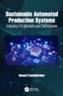 Sustainable Automated Production Systems : Industry 4.0 Models and Techniques - Book