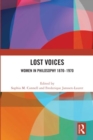Lost Voices : Women in Philosophy 1870-1970 - Book