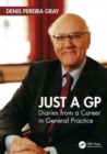 Just a GP : Diaries from a Career in General Practice - Book