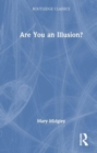 Are You an Illusion? - Book