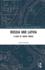 Russia and Latvia : A Case of Sharp Power - Book