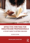 Effective Writing for Healthcare Professionals : A Pocket Guide to Getting Published - Book