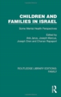 Children and Families in Israel : Some Mental Health Perspectives - Book
