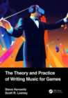 The Theory and Practice of Writing Music for Games - Book