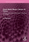 South Wales Miners: Glowyr de Cymru : A History of the South Wales Miners' Federation (1914-1926) - Book