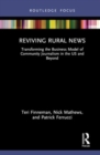 Reviving Rural News : Transforming the Business Model of Community Journalism in the US and Beyond - Book