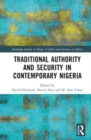 Traditional Authority and Security in Contemporary Nigeria - Book